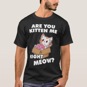 Lovely Cat Kitten Me Right Meow RPG Dice Dungeons  T-Shirt