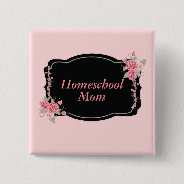 Lovely Floral Homeschool Mom 2 Inch Square Button (Front)