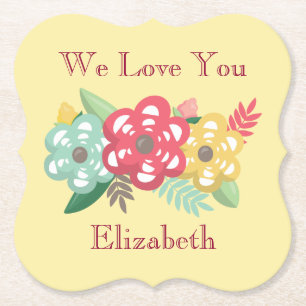 Lovely Floral Personalize We Love You Paper Coaster