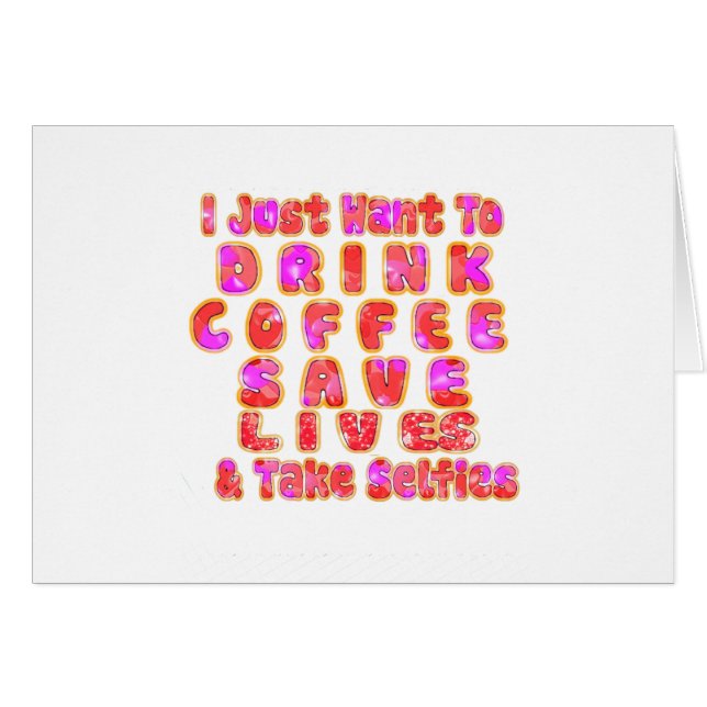 Lovely I just want to Drink Coffee Save Lives and (Front Horizontal)
