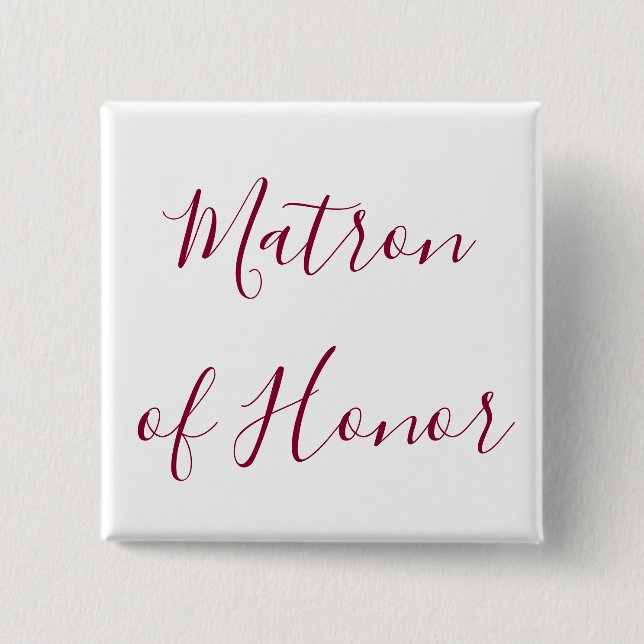 Lovely Matron of Honour Burgundy and White 2 Inch Square Button (Front)