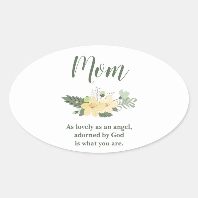 Lovely Mom with a lovely quote Oval Sticker (Front)