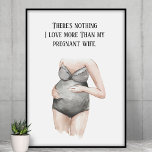 Lovely Romantic Pregnancy Wife Gift With Quote Poster<br><div class="desc">This thoughtful and romantic pregnancy gift is sure to make your wife feel loved,  appreciated,  and excited for the future. It is a beautiful way to commemorate this special time in your lives and to express your love and commitment to each other.</div>