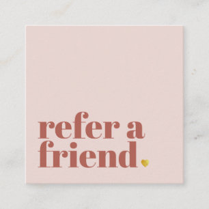 lovely text refer a friend  square business card