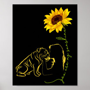 Lover-you Are My Sunshine-best Idea For Dog Mom  Poster