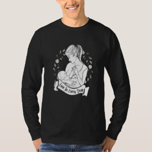Loves In Every Drop Mom Floral Boho Breastfeeding T-Shirt