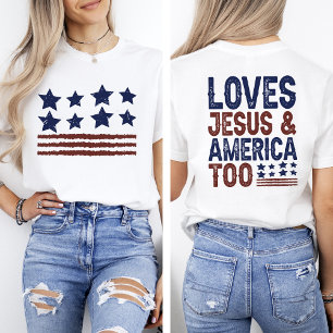 Loves Jesus and America Too 4th of July T-Shirt