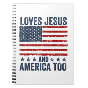 Loves Jesus and America Too God Christian 4th of J Notebook
