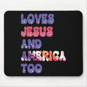 Loves Jesus And America Too Groovy Independence Da Mouse Pad