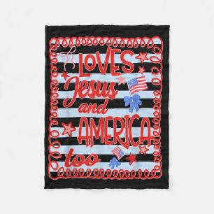 Loves Jesus And America Too Patriotic Christian 4t Fleece Blanket