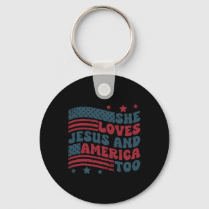 Loves Jesus And America Too Patriotic Christian 4t Keychain