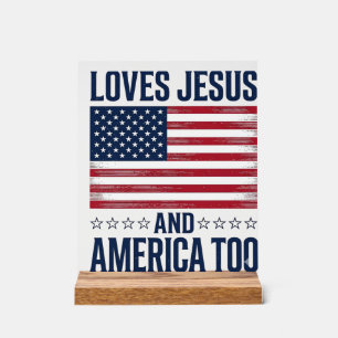 Loves Jesus And America Too Patriotic Christian Sh Acrylic Sign
