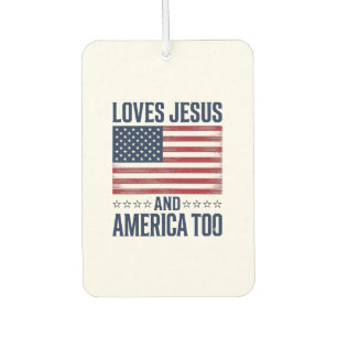 Loves Jesus And America Too Patriotic Christian Sh Air Freshener
