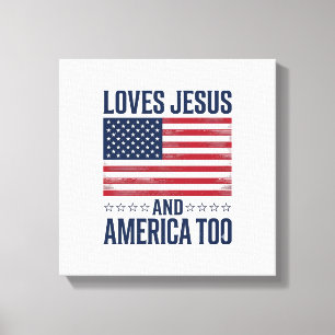 Loves Jesus And America Too Patriotic Christian Sh Canvas Print