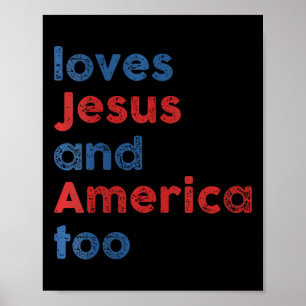 Loves Jesus And America Too Uni For Men Women Poster