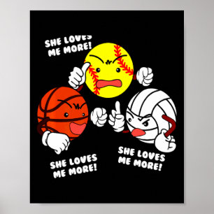 Loves more softball basketball volleyball t shirt poster