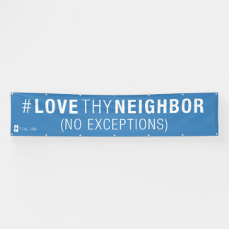 #LoveThyNeighbor Banner