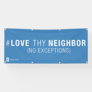 #LoveThyNeighbor Banner