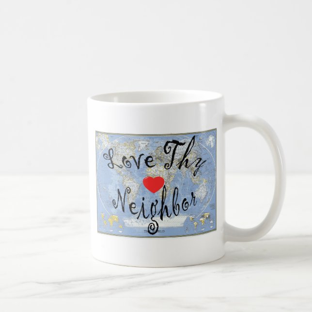 LoveThyNeighbor Coffee Mug (Right)