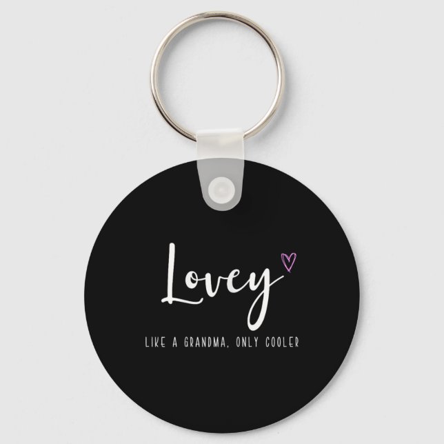 Lovey Like A Grandma Only Cooler Mother's Day  Keychain (Front)