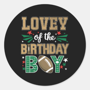 Lovey Of The Birthday Boy Football Matching Bday P Classic Round Sticker
