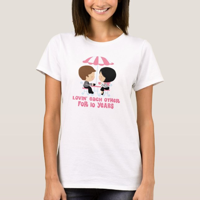 Lovin Each Other For 10 Years Anniversary T-Shirt (Front)