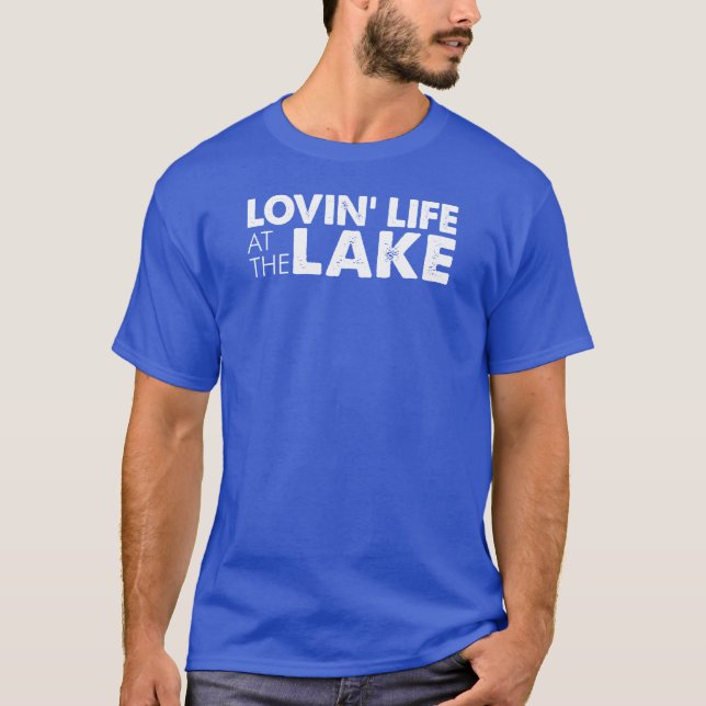Lovin Life At Lake (ON DARK) T-Shirt (Front)