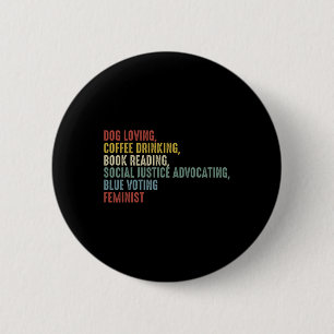 Loving Coffee Drinking Book Reading Social Justice 2 Inch Round Button