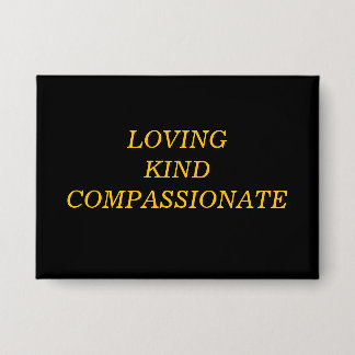 Loving Kind Compassionate