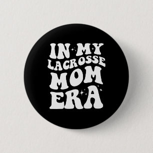 Loving Lacrosse Mom Era Clothing Co. In My Lacross 2 Inch Round Button