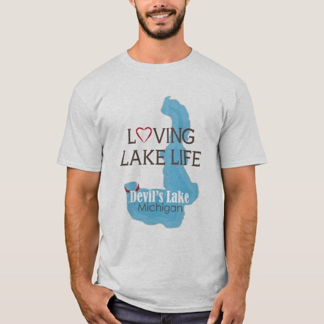 Loving Lake Life, Devil's Lake, Michigan T-Shirt (Front)