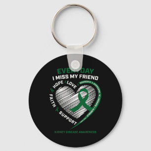 Loving Memory Gifts Miss My Friend Kidney Disease  Keychain