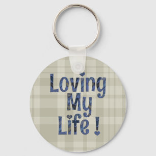 Loving My Life Key Chain Ring