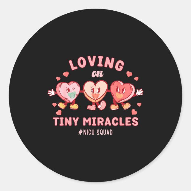 Loving On Tiny Miracles Nicu Squad Valentines Neon Classic Round Sticker (Front)