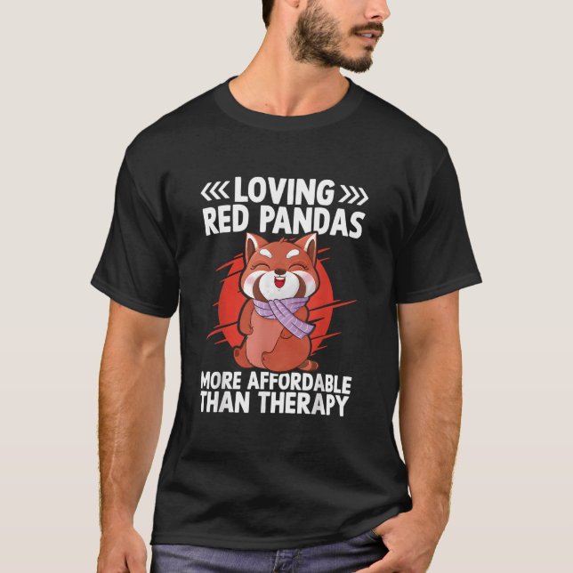 Loving Red Pandas More Affordable Than Therapy Red T-Shirt (Front)