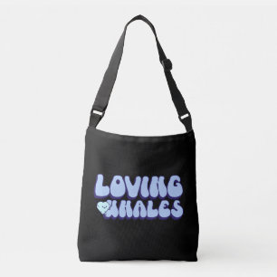 Loving Whales Funny Gift for Whales Lovers Crossbody Bag