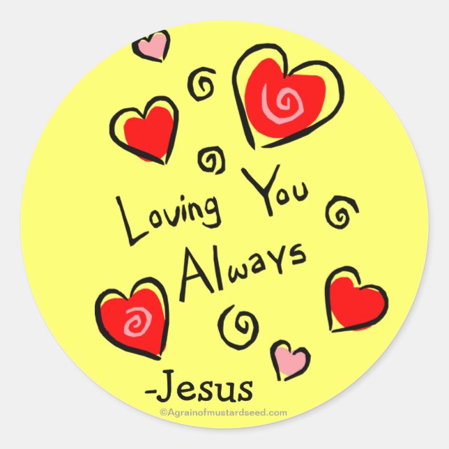 Loving you always -Jesus HEART Classic Round Sticker (Front)