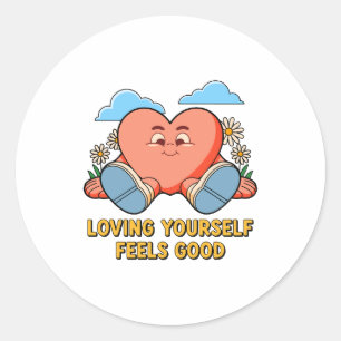 Loving Yourself Feels Good Self Care Design Classic Round Sticker