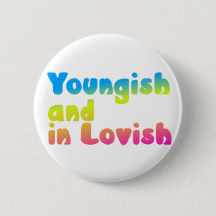 Lovish badge cynical love funny romance 2 inch round button
