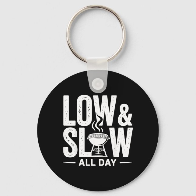 Low And Slow All Day Bbq Smoker Pitmast Keychain (Front)