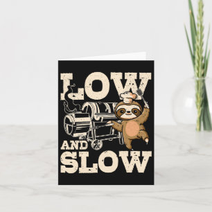 Low And Slow Funny Sloth Bbq Smoker Dad Smoking Gr Card