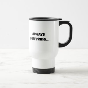 Low Bandwidth Human-Always Buffering Travel Mug