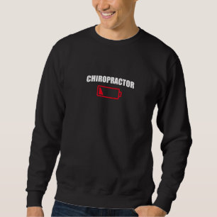 Low Battery Chiropractor Professional Chiropractic Sweatshirt