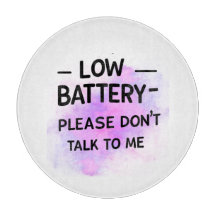 Low Battery Please Don’t Talk to Me – Funny Sarcas