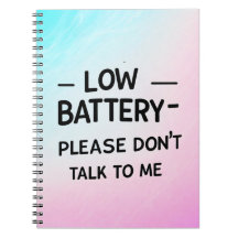Low Battery Please Don’t Talk to Me – Funny Sarcas