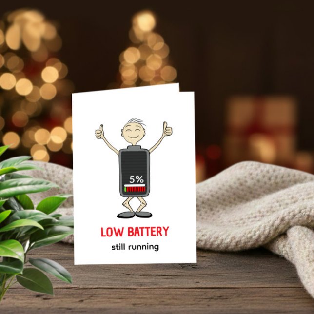 Low Battery Still Running Funny Birthday Card (Creator Uploaded)