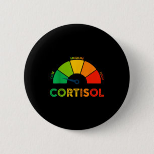Low cortisol levels v meme 2 inch round button