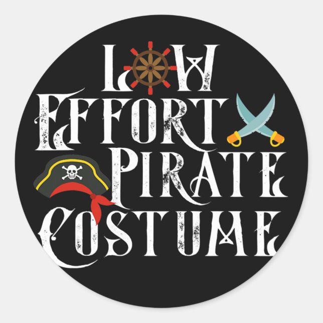 Low Effort Pirate Costume Halloween Costume  Classic Round Sticker (Front)