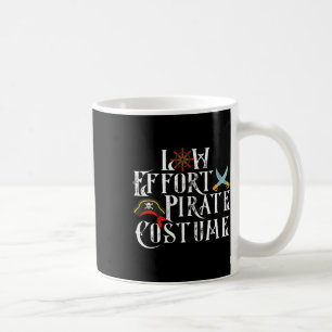 Low Effort Pirate Costume Halloween Costume Coffee Mug