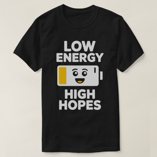 Low Energy High Hopes Tee (Design Front)
